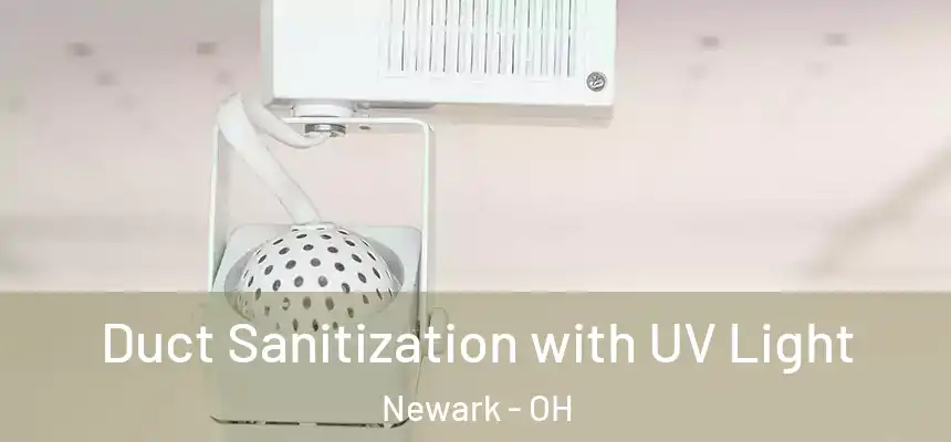  Duct Sanitization with UV Light Newark - OH