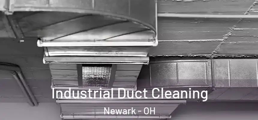  Industrial Duct Cleaning Newark - OH