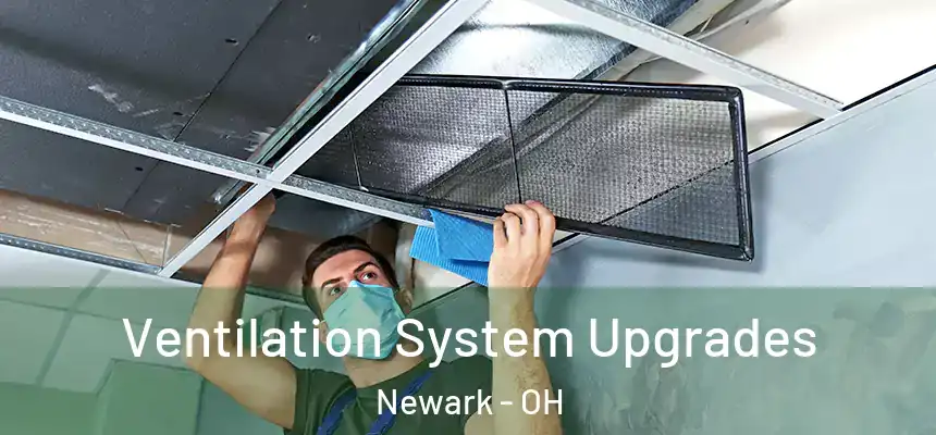  Ventilation System Upgrades Newark - OH
